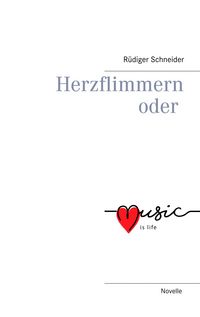 Produktbild: Herzflimmern oder music is life