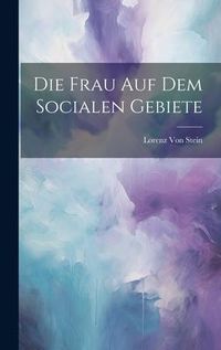 Produktbild: Die Frau Auf Dem Socialen Gebiete