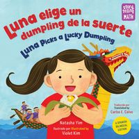 Produktbild: Luna Elige Un Dumpling de la Suerte / Luna Picks a Lucky Dumpling (Spanish-English Bilingual Edition)