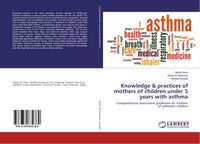 Produktbild: Knowledge & practices of mothers of children under 5 years with asthma