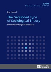 Produktbild: The Grounded Type of Sociological Theory