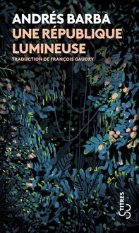 Produktbild: Une r&eacute;publique lumineuse