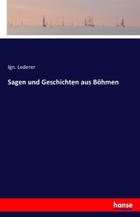 Produktbild: Sagen und Geschichten aus B&ouml;hmen