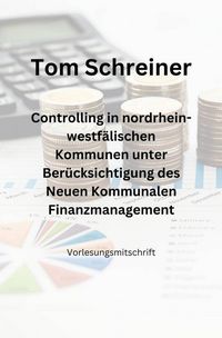 Produktbild: Controlling in nordrhein-westf&auml;lischen Kommunen unter Ber&uuml;cksichtigung des Neuen Kommunalen Finanzmanagements