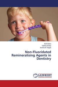 Produktbild: Non-Fluoridated Remineralising Agents in Dentistry