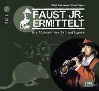 Produktbild: Faust junior ermittelt: Die R&uuml;ckkehr des Rattenf&auml;ngers (07)