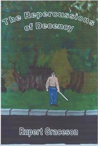 Produktbild: The Repercussions of Decency. (The Rob Clark Trilogy, #1)