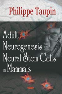 Produktbild: Taupin, P: Adult Neurogenesis & Neural Stem Cells in Mammals