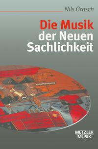 Produktbild: Die Musik der Neuen Sachlichkeit