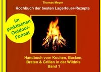 Produktbild: Kochbuch der besten Lagerfeuer-Rezepte