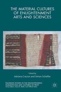 Produktbild: The Material Cultures of Enlightenment Arts and Sciences