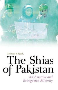 Bild vom Artikel The Shias of Pakistan: An Assertive and Beleaguered Minority vom Autor Andreas Rieck