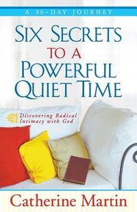Produktbild: Six Secrets To A Powerful Quiet Time