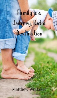 Produktbild: Family Is a Journey, Not a Destination
