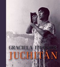 Produktbild: Graciela Iturbide Juchitan