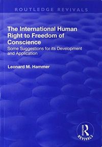 Produktbild: Hammer, L: The International Human Right to Freedom of Consc