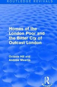 Produktbild: Hill, O: Homes of the London Poor and the Bitter Cry of Outc