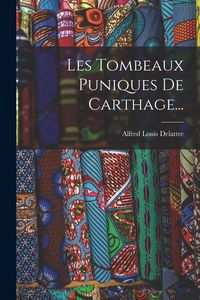 Produktbild: Les Tombeaux Puniques De Carthage...