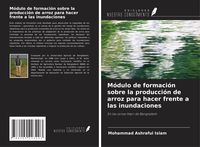 Produktbild: M&oacute;dulo de formaci&oacute;n sobre la producci&oacute;n de arroz para hacer frente a las inundaciones