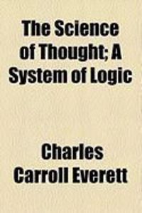 Produktbild: The Science of Thought; A System of Logic