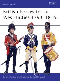 Produktbild: Chartrand, R: British Troops in the West Indies 1792-1815