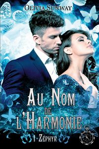 Produktbild: Au Nom de l'Harmonie, tome 1 : Z&eacute;phyr