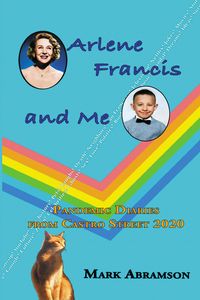 Produktbild: Arlene Francis and Me: Pandemic Diaries from Castro Street 2020