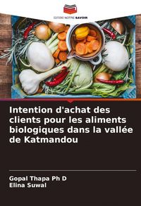 Produktbild: Intention d'achat des clients pour les aliments biologiques dans la vall&eacute;e de Katmandou
