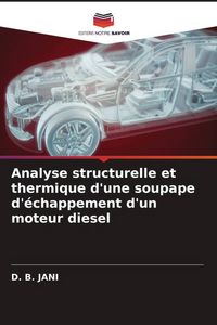 Produktbild: Analyse structurelle et thermique d'une soupape d'&eacute;chappement d'un moteur diesel