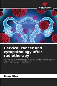 Produktbild: Cervical cancer and cytopathology after radiotherapy