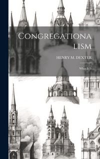 Produktbild: Congregationalism: What It Is