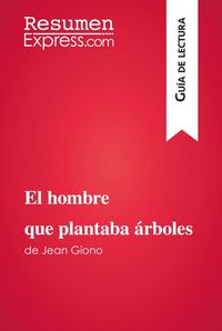 Produktbild: El hombre que plantaba &aacute;rboles de Jean Giono (Gu&iacute;a de lectura)
