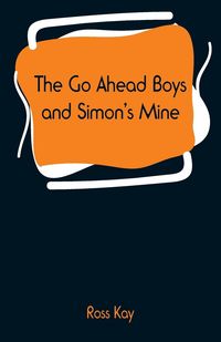 Produktbild: The Go Ahead Boys and Simon's Mine