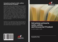 Produktbild: Istruzione primaria nelle colline dell'Arunachal Pradesh