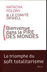 Produktbild: Bienvenue dans le pire des mondes : le triomphe du soft totalitarisme