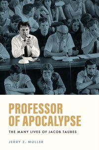 Produktbild: Professor of Apocalypse - The Many Lives of Jacob Taubes