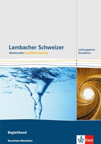Bild vom Artikel Lambacher Schweizer. Qualifikationsphase. Begleitband für Grundkurs und Leistungskurs. Nordrhein-Westfalen vom Autor 