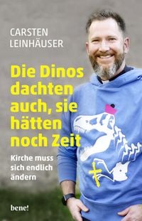 Bild vom Artikel Die Dinos dachten auch, sie hätten noch Zeit vom Autor Carsten Leinhäuser