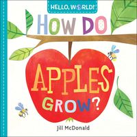 Produktbild: Hello, World! How Do Apples Grow?
