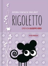 Produktbild: Rigoletto &ndash; Oper einfach erkl&auml;rt f&uuml;r Einsteiger