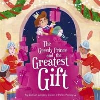 Produktbild: The Greedy Prince and the Greatest Gift