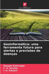 Produktbild: Geoinform&aacute;tica: uma ferramenta futura para alertas e previs&otilde;es de doen&ccedil;as