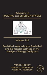 Produktbild: Analytical, Approximate-Analytical and Numerical Methods in the Design of Energy Analyzers