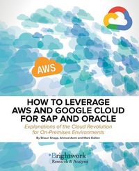 Produktbild: How to Leverage Aws and Google Cloud for SAP and Oracle: Explanations of the Cloud Revolution for On-Premises Environments
