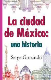 Produktbild: La ciudad de M&eacute;xico: una historia