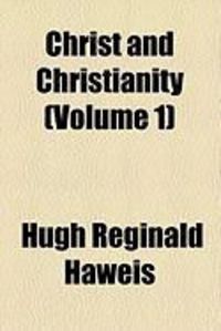 Produktbild: Christ and Christianity (Volume 1)