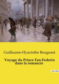 Produktbild: Voyage du Prince Fan-Federin dans la romancie