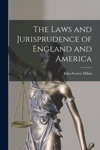 Produktbild: The Laws and Jurisprudence of England and America