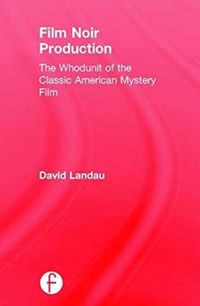 Produktbild: Landau, D: Film Noir Production