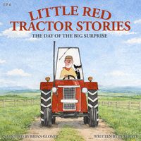 Produktbild: Little Red Tractor Stories: Ep. 6 The Day of the Big Surprise